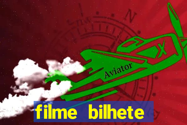 filme bilhete premiado completo dublado